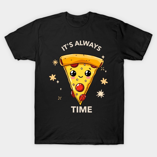 It's always pizza time T-Shirt by Transcendence Tees